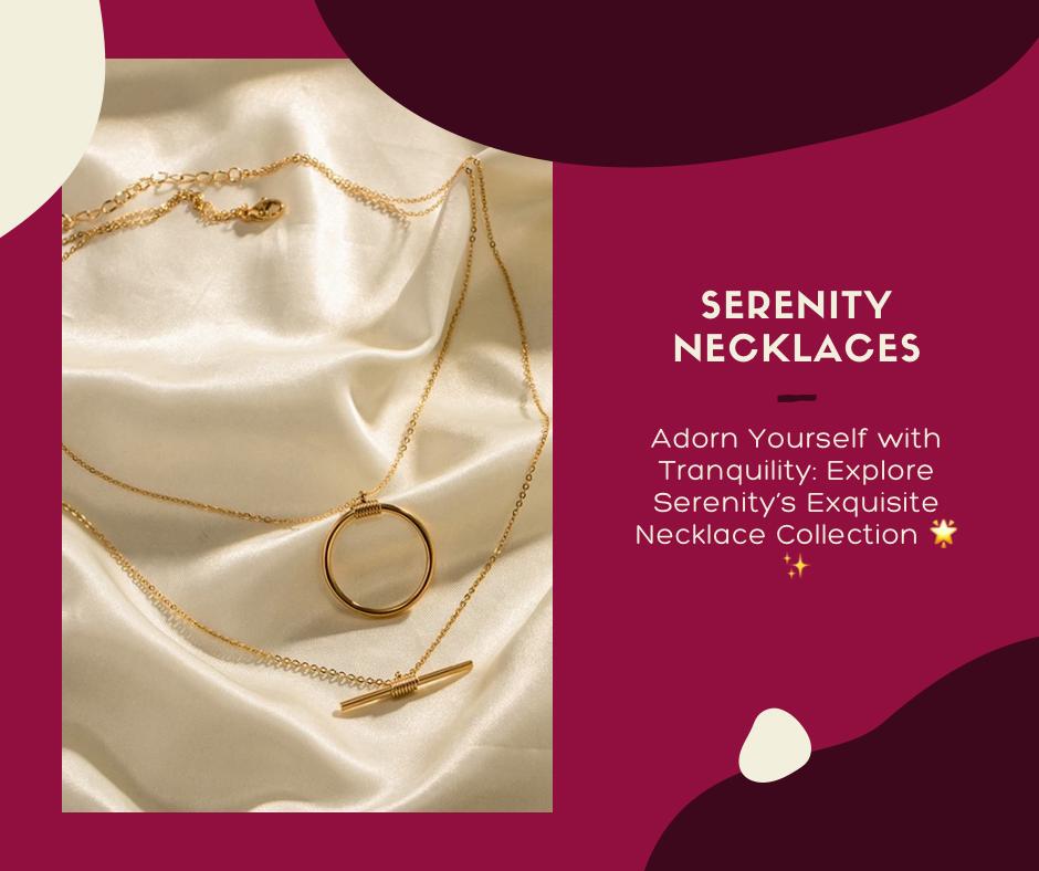 Serenity Necklaces